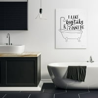 Stupell Industries szeretem a nagy kádakat fürdőszoba vicc Fekete fehér szó paródia vászon fal Art Design Becky Thorns, 36 48