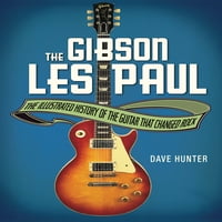 A Gibson Les Paul : a rockot megváltoztató gitár illusztrált története