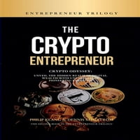 A Crypto vállalkozó: Crypto Odyssey: páratlan úttörő szakértelemmel tárja fel a digitális gazdagság rejtett birodalmát
